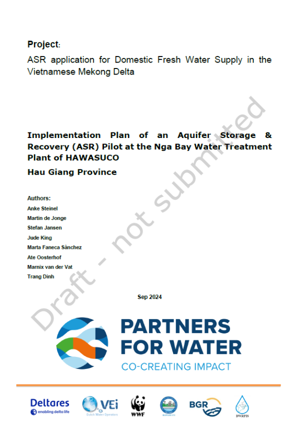 Implementation Plan of an Aquifer Storage & Recovery (ASR) Pilot at the Nga Bay Water Treatment Plant of HAWASUCO Hau Giang Province